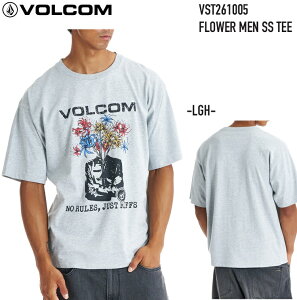 VOLCOM �{���R�� �y FLOWER MEN SS TEE - LGH �z VST261005 T�V���c �V���c ���[���֑Ή� 2026 S/S