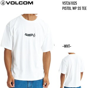VOLCOM �{���R�� �y PISTOL WP SS TEE - WHT �zVST261025 T�V���c �V���c ���[���֑Ή� 2026 S/S