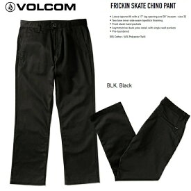 VOLCOM ボルコム 【 Frickin Skate Chino Pants 】 【 BLK- Black 】フリッキン スケート チノパンツ パンツ 　ストレッチ　VOLCOMJAPAN正規品