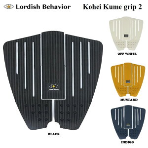 LORDISH BEHAVIOR / ���[�f�B�b�V�� �r�w�C�r�A Kohei Kume grip 2�@LB ���{���K�i�@ �g���N�V���� �H�_�� �T�[�t�{�[�h�f�b�L�p�b�g �f�b�L�p�b�` �f�b�L�p�b�h ����~�߁@�T�[�t�B��