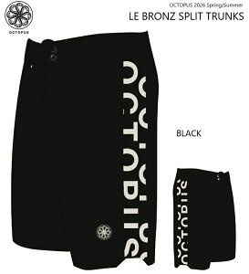 OCTOPUS IS REAL �I�N�g�p�X �y LE BRONZ SPLIT TRUNKS - BLACK - �z �T�[�t�g�����N�X �{�[�h�V���[�c �C�p���@�I�N�g�p�X�C�Y���A���@2026 Spring/Summer�@���{���K�i