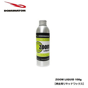 DOMINATOR WAX �h�~�l�[�^�[���b�N�X ZOOM LIQUID 100ml �y�����p���L�b�h���b�N�X�z �Y�[���@���L�b�h ���b�N�X�@�`���[���i�b�v�p�i WAX