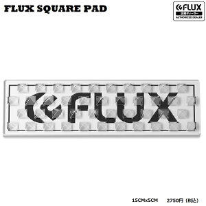 FLUX SQUARE PAD C/BK@ @ FLUX{Kiy[izFCP02CB@tbNX@XNGApbh@~߁@XP[eBOK{ACe