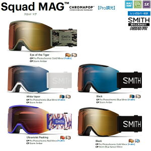 y\񏤕izSMITH SNOW GOGGLE/X~X@S[O@@Squad MAG@Pro Photochromic@ivjCHROMA POP XJbh}O@N}|bv 2026 {Kiyz25]26 AWAtBbg