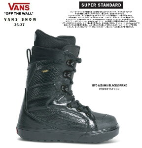 VANS SNOW 26-27 SUPER STANDARD�@�J���[:RYO AIZAWA BLACK/SNAKE �X�[�p�[�X�^���_�[�h ���V�� �V�O�l�`���[���f���@ VANS SNOWBOARD BOOTS �o���Y�@�X�m�[�{�[�h�u�[�c�@VANS ���{���K�i �ۏ؏��t 2027 �y2026�N10��