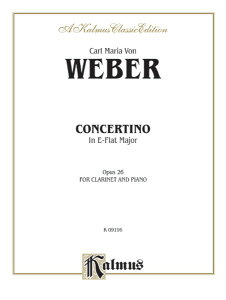 y yizy񎞁A[1Tԁ`10zA Nlbg\ Nlbgt σz iClarinet  Pianoj Concertino in Eb Major Op. 26 /Carl Maria von Weber