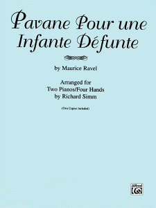 �y�� �y���i�z�y��񎞁A�[��1�T�ԁ`10���z�A�� �S�������̂��߂̃p���@�[�k �i�X�R�A×2�j Pavane pour une Infante Defunte (2P4H) /Maurice Ravel