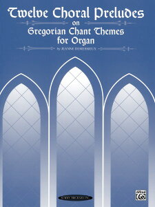 y yizy񎞁A[1Tԁ`10zA IK OSÎɂ12̃R[Ot iIK\j Twelve Choral Preludes on Gregorian Chant Themes /JEANNE DEMESSIEUX