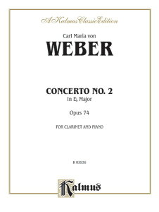 y yizy񎞁A[1Tԁ`10zA Nlbg\ Nlbgt 2 σz OpD 74 iClarinet  Pianoj Clarinet Concerto No. 2 in Eflat Major Opus 74 /Carl Maria von Weby[