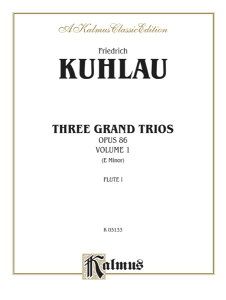 �y�� �y���i�z�y��񎞁A�[��1�T�ԁ`10���z�A�� �t���[�g�A���T���u�� 3�̃O�����h�E�g���I��� ��i86 ��1�� �z�Z�� �iFlute Trio �X�R�A�j Three Grand Trios Op. 86 Volume I (E minor) /Friedrich Kuhlau�y