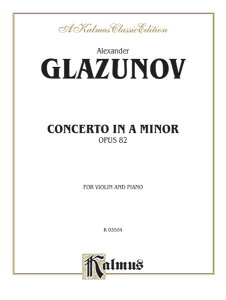 y yizy񎞁A[1Tԁ`10zA oCI\ @CIt CZ OpD 82 Violin Concerto in A Minor Op 82 (Violin & Piano) /Alexander Glazunovy[ւȈꍇz
