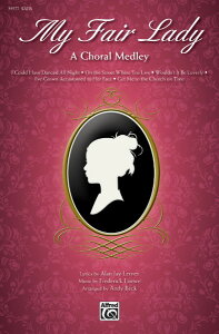 �y�� �y���i�z�y��񎞁A�[��1�T�ԁ`10���z�y������̏��i��5������̂������ƂȂ�܂��z�A�� �}�C�E�t�F�A�E���f�B�i�������h���[�j�^My Fair Lady (SATB)