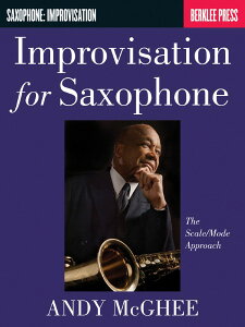 y yizy񎞁A[1Tԁ`10zA TbNX\ TN\tĤ߂̑K iCvB[[VEtH[ETN\tHj Improvisation for Saxophone: The Scale Mode Approa /A