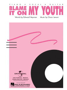 y yizy񎞁A[1Tԁ`10zA uCECbgEIE}CE[X iP^V^Gj Blame It on My Youth /Edward Heyman