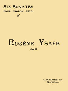 y yizy񎞁A[1Tԁ`10zA oCI\ 6̃\i^ iViolin Soloj 6 Sonates Op. 27 /Eugene YsayeyEȊOz
