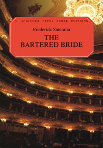 �y�� �y���i�z�y��񎞁A�[��1�T�ԁ`10���z�A�� ����ꂽ�ԉ� �iEnglish Only�j The Bartered Bride (Vocal Score) /Bedrich Smetana�y����E�����ȊO���������z