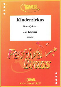 y yizy񎞁A[1Tԁ`10zA ǃATu qB̃T[JX i79b q̃T[JX Kinderzirkus Op.79b(Brass Quintet) /Jan KoetsieryEȊOz