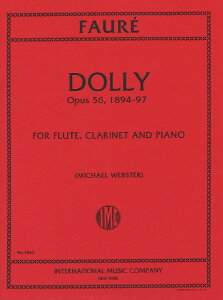 y yizy񎞁A[1Tԁ`10zA ؊ǃATu gȁuh[v OpD 56 Dolly Opus 56 (Flute/Clarinet/Piano) /Gabriel FaureyEȊOz
