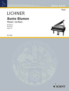 �y�� �y���i�z�y��񎞁A�[��1�T�ԁ`10���z�A�� �� Op�D 111 �F�Ƃ�ǂ�̉� �iPiano Solo�j Bunte Blumen Op. 111 (Piano Solo) /Heinrich Lichner�y���[���ւ�I���̏ꍇ���������z