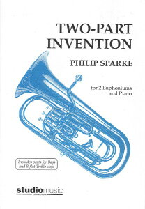 y yizy񎞁A[1Tԁ`10zA [tHjAATu 2̃CFV Two Part Invention (Euphonium Duet & Piano) /Philip SparkeyEȊOz