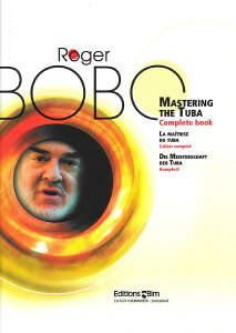 y yizy񎞁A[1Tԁ`10zA `[o\ }X^OEUEe[o Mastering the Tuba (Edition BIM) /Roger BoboyEȊOz