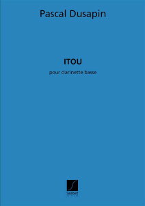 y yizy񎞁A[1Tԁ`10zA oXNlbg\ CgD Itou (Bass Clarinet Solo) /Pascal Dusapiny[ւȈꍇz