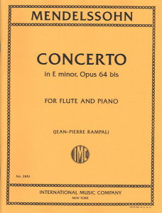 y yizy񎞁A[1Tԁ`10zA t[g\ @CIt zZ i64bis yt[gŁz Violin Concerto in E minor Opus 64 bis (Flute & Pi /Felix MendelssohnyEȊO
