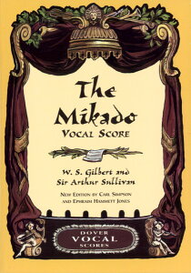 y yizy񎞁A[1Tԁ`10zA R~bNEIyu~Jhv ipj The Mikado (Vocal Score) /William S. Gilbert and Arthur S. SullivanyEȊOz