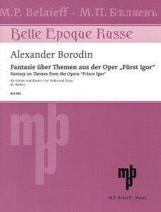 y yizy񎞁A[1Tԁ`10zA oCI\ uC[Sv̎ɂ錶z iViolin  Pianoj Fantasy on Themes from the Opera Prince Igor /Alexander BorodinyEȊO