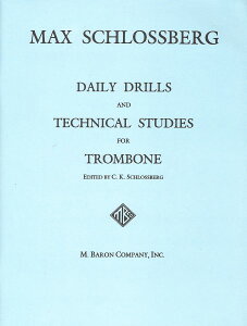 y yizy񎞁A[1Tԁ`10zA g{[\ ̗KƋZIIK ig{[{j Daily Drills & Technical Studies(Trombone) (Baron /Max SchlossbergyEȊO