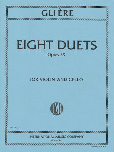 y yizy񎞁A[1Tԁ`10zA yATu 8̏i OpD 39 iViolin  Celloj iXRAj 8 Duets Opus 39 /Reinhold GliereyEȊOz
