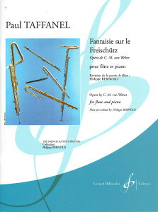 y yizy񎞁A[1Tԁ`10zA t[g\ e̎ˎɂ錶zȁue̎ˎvɂt@^W[ Fantaisie sur Le Freischutz (Flute & Piano) /Paul TaffanelyEȊO