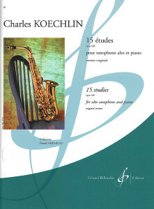 y yizy񎞁A[1Tԁ`10zA TbNX\ 15̗KOpD188 iIWiver2008NŁj 15 Etudes Op. 188 (A.Sax & Piano) /Charles KoechlinyEȊOz