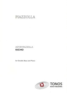 �y�� �y���i�z�y��񎞁A�[��1�T�ԁ`10���z�A�� �R���g���o�X�\�� �L�`���L�[�`�� Kicho (String Bass & Piano) /Astor Piazzolla�y����E�����ȊO���������z