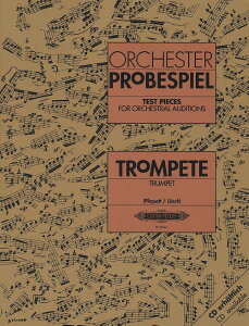 �y�� �y���i�z�y��񎞁A�[��1�T�ԁ`10���z�A�� �g�����y�b�g�̂��߂̃I�[�P�X�g���X�^�f�B�W�i�h�C�c�E�I�[�P�X�g���E���j�I�����F�������W�j Test Pieces for Orchestral Auditions Trumpet /Miscel
