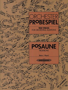 �y�� �y���i�z�y��񎞁A�[��1�T�ԁ`10���z�A�� �g�����{�[���̂��߂̃I�[�P�X�g���X�^�f�B�W�i�h�C�c�E�I�[�P�X�g���E���j�I�����F�������W�j Test Pieces for Orchestral Auditions Trombone�y��