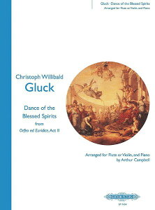 y yizy񎞁A[1Tԁ`10zA t[g\ ̗xiFlute or Violin  Pianoj Dance of the Blessed Spirits /Christoph Willibald Glucky[ւȈꍇz