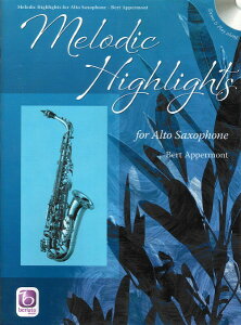 y yizy񎞁A[1Tԁ`10zA AgTbNX\ fBbNEnCCc iAbygȏWj Melodic Highlights (Alto Sax / Book+CD) /Bert AppermontyEȊO