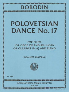 �y�� �y���i�z�y��񎞁A�[��1�T�ԁ`10���z�A�� �t���[�g�\�� �_�b�^���l�̗x�� �iFlute�^Oboe�^EnglishHorn�^Clarinet�iA�j �� Pia Polovetsian Dance No. 17 (Flute & Piano) /Alexander Borodi�y���[���ւ�I���̏�