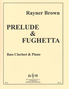 y yizy񎞁A[1Tԁ`10zA oXNlbg\ OtȂƃtQb^ Prelude & Fughetta (Bass Clarinet & Piano) /Rayner Browny[ւȈꍇz