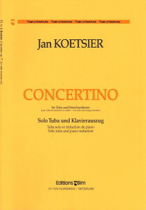 �y�� �y���i�z�y��񎞁A�[��1�T�ԁ`10���z�A�� �`���[�o�\�� �e���[�o�����t�� Concertino Op. 77 (Tuba & Piano) (Editions BIM) /Jan Koetsier�y����E�����ȊO���������z