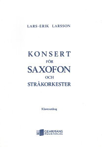 y yizy񎞁A[1Tԁ`10zA AgTbNX\ TN\tHt OpD14iADSax  Pianoj Saxofon Konsert Op. 14 (Gehrmans) /Lars-Erik LarssonyEȊOz