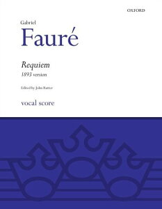 y yizy񎞁A[1Tԁ`10zA NCGi1893NŁj iVocal Scorej ie^pj Requiem (1893 Version) /Gabriel Faurey[ւȈꍇz