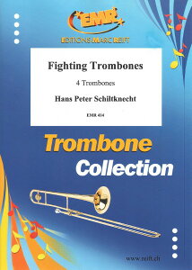 y yizy񎞁A[1Tԁ`10zA g{[ATu t@CeBOEg{[ 키g{[ Fighting Trombones (Trombone Quartet) /Hans Peter SchiltknechtyE