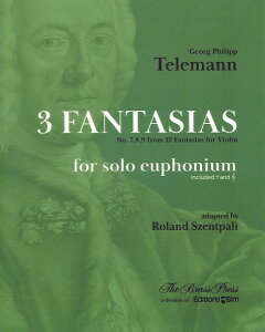 y yizy񎞁A[1Tԁ`10zA [tHjA\ 3̌z i12̌zȂ 7 8 9ԁj iEuphonium Soloj 3 Fantasias (No. 7 8 9 from 12 Fantasias) /Georg Philipp TelemanyE