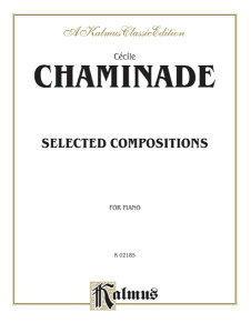 y yizy񎞁A[1Tԁ`10zA V~i[hFiIW iPiano Soloj Selected Compositions (Chaminade) /Cecile Chaminadey[ւȈꍇz