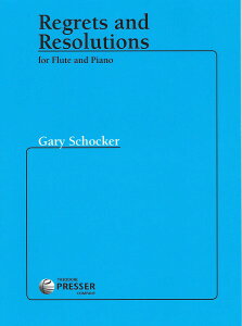 �y�� �y���i�z�y��񎞁A�[��1�T�ԁ`10���z�A�� �t���[�g�\�� ����ƌ��S �iFlute �� Piano�j Regrets and Resolutions /Gary Schocker�y����E�����ȊO���������z