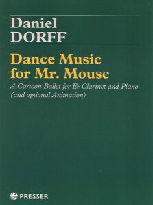 y yizy񎞁A[1Tԁ`10zA Nlbg\ ~X^[E}EX̂߂̃_XE~[WbN Dance Music for Mr. Mouse (Eb Clarinet & Piano) /Daniel Dorffy[ւȈꍇ