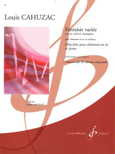 y yizy񎞁A[1Tԁ`10zA Nlbg\ cɘVl̐ɂ錶zIϑt iClarinet  Pianoj Fantaisie Variee Sur Un Vieil Air Champetre /Louis Cahuzacy[ւȈ