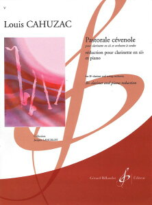 y yizy񎞁A[1Tԁ`10zA Nlbg\ ZFkñpXg[ZF[kc Pastorale Cevenole (Clarinet & Piano) /Louis Cahuzacy[ւȈꍇ